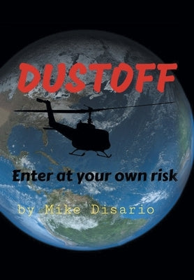 Dustofff: Enter at your own risk by Disario, Mike