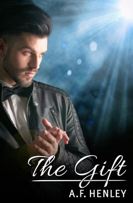 The Gift by Henley, A. F.