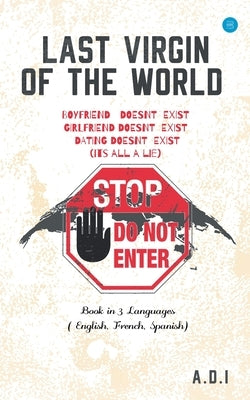 Last Virgin Of The World by A, D. I.
