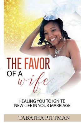 The Favor of a Wife by Pittman, Tabatha
