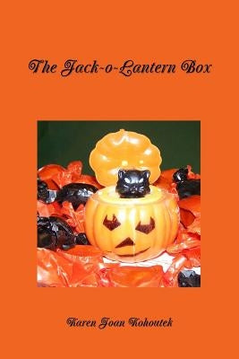 The Jack-o-Lantern Box by Kohoutek, Karen Joan