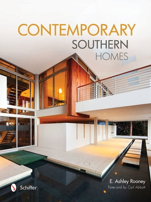 Contemporary Southern Homes by Rooney, Ashley