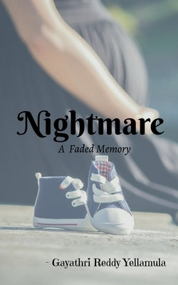 A Nightmare by Yellamula, Gayathri