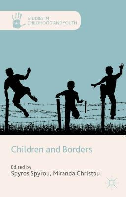 Children and Borders by Spyrou, S.