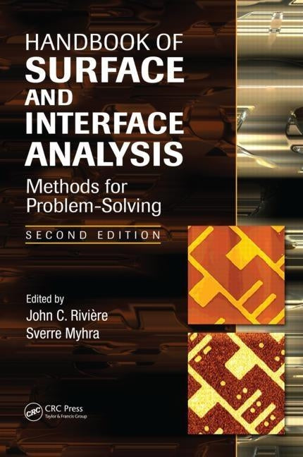 Handbook of Surface and Interface Analysis: Methods for Problem-Solving by Riviere, John C.