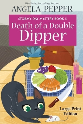 Death of a Double Dipper - Large Print by Pepper, Angela