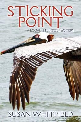Sticking Point: A Logan Hunter Mystery by Penland, Jason