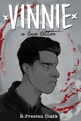 Vinnie: A Love Letter by Clark, Ronald Preston