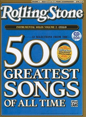 Selections from Rolling Stone Magazine's 500 Greatest Songs of All Time (Instrumental Solos for Strings), Vol 2: Cello, Book & CD by Galliford, Bill
