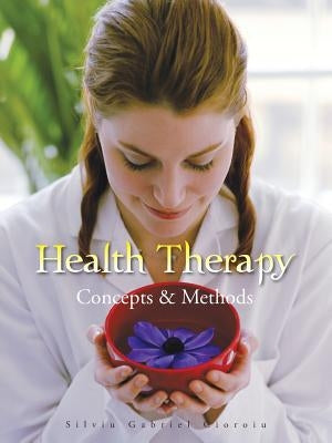 Health Therapy: Concepts and Methods by Cioroiu, Silviu Gabriel