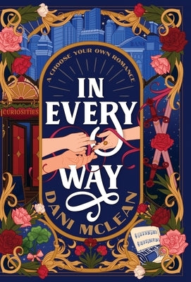 In Every Way: A Choose Your Own Adventure Romance by McLean, Dani