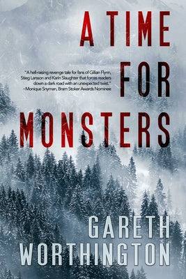 A Time for Monsters by Worthington, Gareth