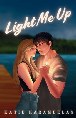 Light Me Up by Karambelas, Katie