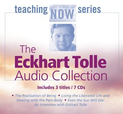 The Eckhart Tolle Audio Collection by Tolle, Eckhart