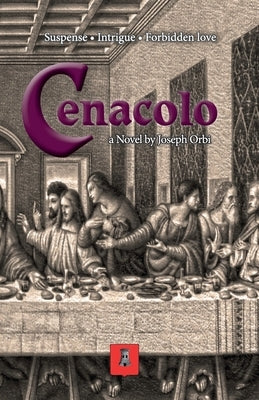 Cenacolo: Novel by Orbi, Joseph
