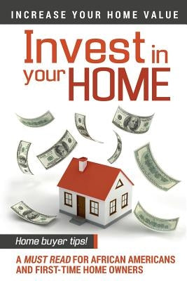 Invest In Your Home by Marie, Joan