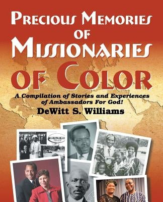 Precious Memories of Missionaries of Color (Vol 2) by Williams, DeWitt S.