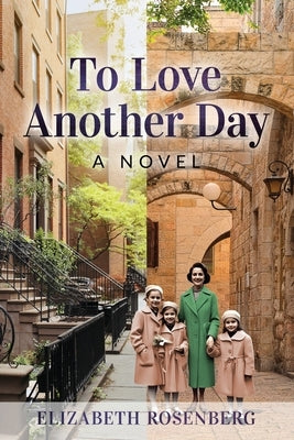 To Love Another Day by Rosenberg, Elizabeth