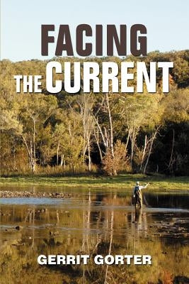 Facing the Current by Gorter, Gerrit James