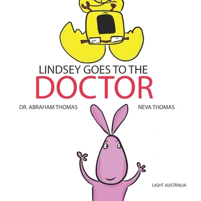 Lindsey goes to the Doctor: How to overcome fear of Doctors by Thomas, Neva