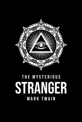 The Mysterious Stranger by Twain, Mark