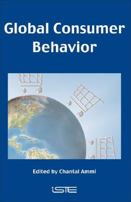 Global Consumer Behavior by Ammi, Chantal