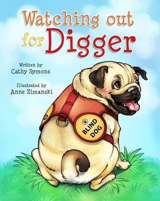 Watching Out for Digger by Zimanski, Anne
