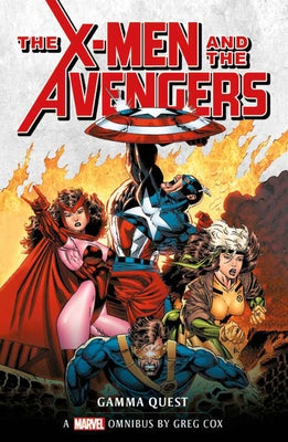 X-Men and the Avengers: The Gamma Quest Omnibus by Cox, Greg