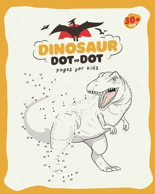 Dinosaur Dot To Dot: Numbers 1-80 Ages 3 to 8 Preschool, Kindergarten to school Connect the Dots and Numbers in Ascending Order and Color t by Collection, Bookids