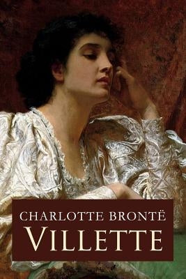 Villette by Bronte, Charlotte