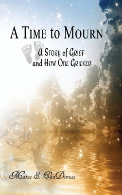A Time to Mourn by Vanderzee, Maree S.