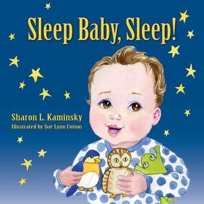 Sleep Baby Sleep by Kaminsky, Sharon L.