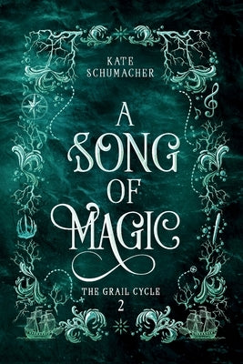 A Song of Magic by Schumacher, Kate