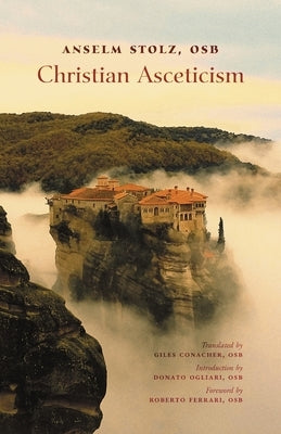 Christian Asceticism by Stolz, Anselm