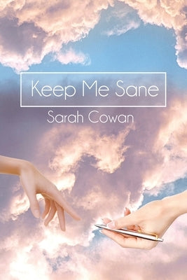 Keep Me Sane by Cowan, Sarah
