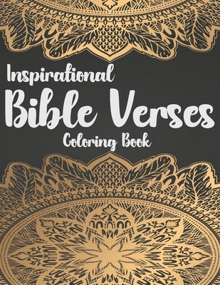Inspirational Bible Verses Coloring Book: A Christian Coloring Book - Relaxing and Stress Relieving Bible Verse Adult Coloring Book by Publications, Schmidt-Darko