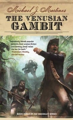 The Venusian Gambit by Martinez, Michael J.