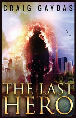 The Last Hero by Gaydas, Craig