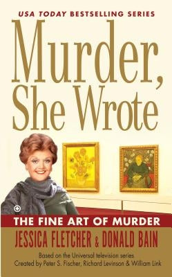 Murder, She Wrote the Fine Art of Murder by Fletcher, Jessica