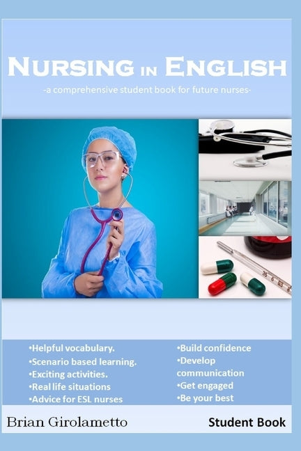 Nursing In English: a comprehensive student book for future nurses by Girolametto, Brian