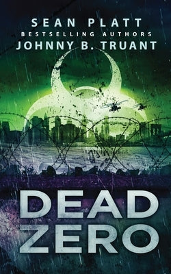 Dead Zero: A Dead City prequel by Truant, Johnny B.
