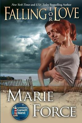 Falling for Love: Gansett Island Series, Book 4 by Force, Marie