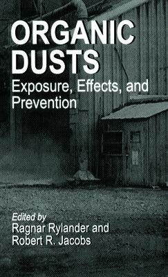Organic Dusts Exposure, Effects, and Prevention by Rylander, Ragnar