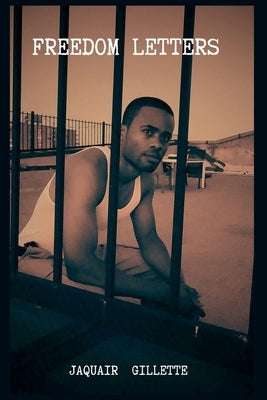 Freedom Letters by Gillette, Jaquair