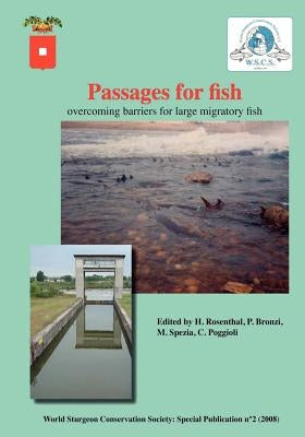 Passages for Fish: Overcoming barriers for large migratory fish by Spezia, M.