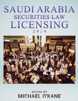 Saudi Securities Law Licensing by O'Kane, Michael