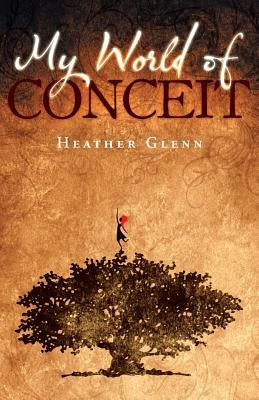 My World of Conceit by Glenn, Heather