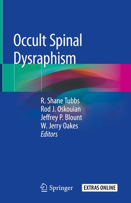 Occult Spinal Dysraphism by Tubbs, R. Shane