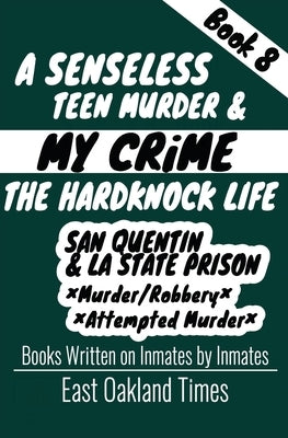 A Senseless Teen Murder: San Quentin & LA State Prison by MacDonald, Tio