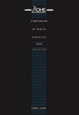 Compendium of Health Statistics: 2008 by Hawe, Emma